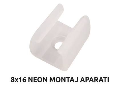 Neon Led Montaj Aparatı 8x16 mm